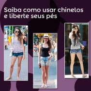 Saiba como usar chinelos e liberte seus pés 
